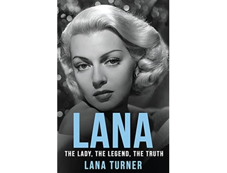 Livro Lana The Lady The Legend The Truth de Lana Turner (Inglês)