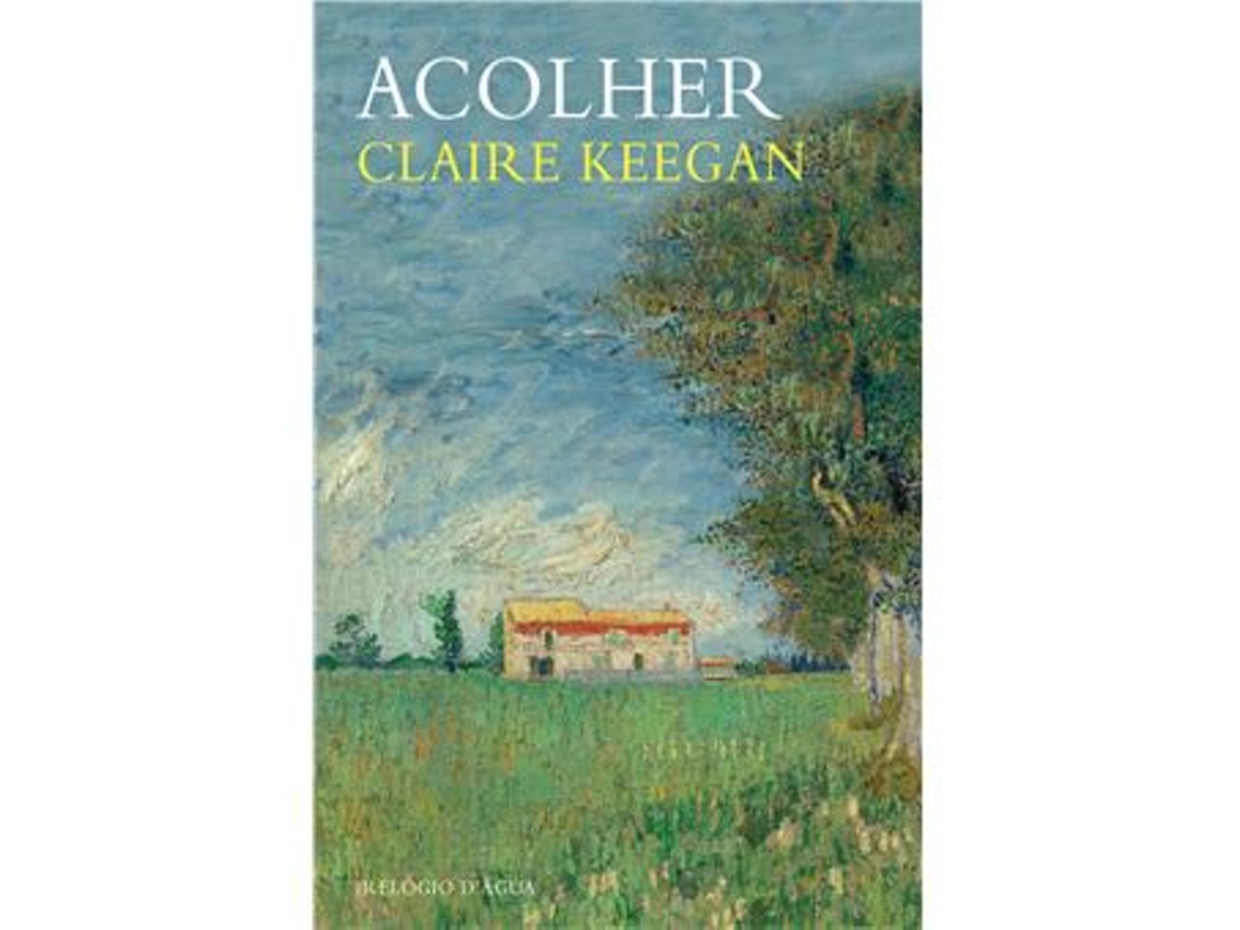 Livro Acolher de Claire Keegan e Trad Marta Mendonça (Português)