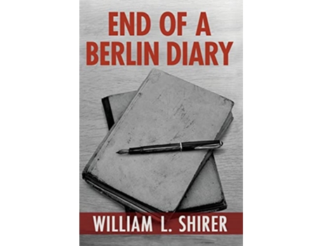 Livro End of a Berlin Diary de William L Shirer (Inglês)