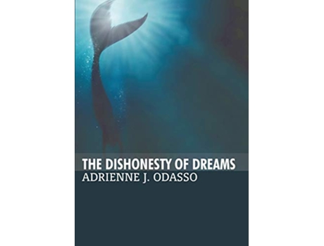 Livro The Dishonesty of Dreams de Adrienne J Odasso (Inglês)