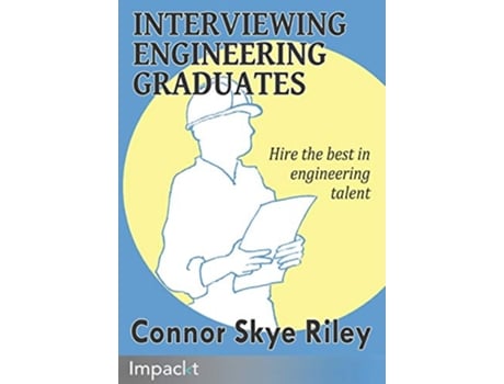 Livro Interviewing Engineering Graduates de Connor Skye Riley (Inglês)