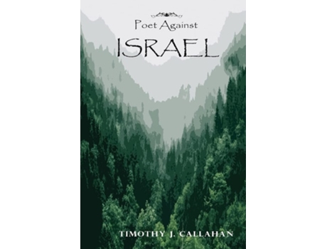 Livro Poet Against Israel De Timothy J Callahan (inglês)