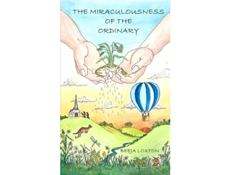 Livro The Miraculousness of the Ordinary de Beeja Loxton (Inglês)