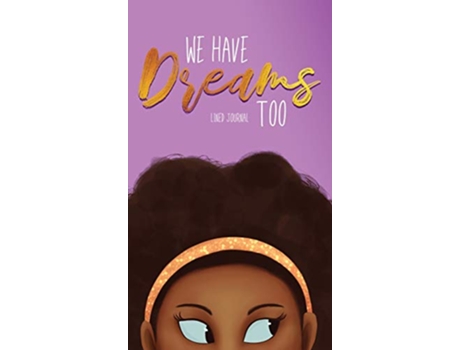 Livro We Have Dreams Too de Deborah Price (Inglês)