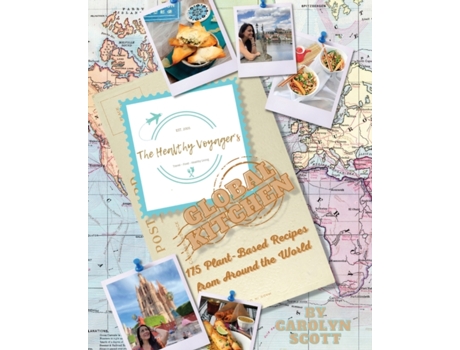 Livro The Healthy Voyager's Global Kitchen - 10th Anniversary Edition: 175 Plant-Based Recipes from Around the World Carolyn Scott (Inglês)