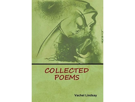 Livro Collected Poems De Vachel Lindsay (inglês - Capa Dura)