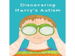 Livro Discovering Harry’s Autism de Harry James (Inglês)