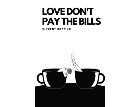 Livro Love Dont Pay The Bills De Vincent Bozzino (inglês)