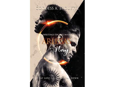 Livro Writings on the Wall Arlissas Story de Goddess A Brouette (Inglês)