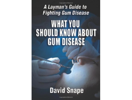 Livro What You Should Know About Gum Disease de David Snape (Inglês)