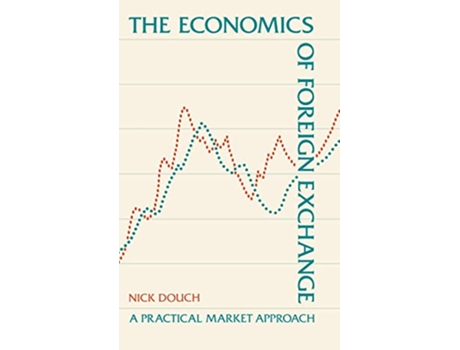 Livro The Economics of Foreign Exchange de Nick Douch (Inglês)