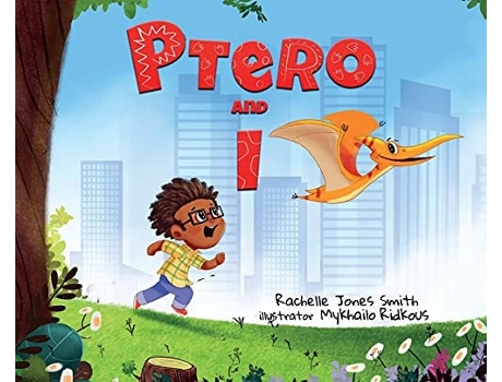 Livro Ptero And I De Rachelle Jones Smith (inglês - Capa Dura)