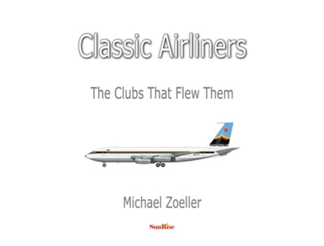 Livro Classic Airliners de Michael Zoeller (Inglês)