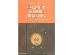Livro Appropriation of Colonial Broadcasting de Elizabeth L Enriquez (Inglês)