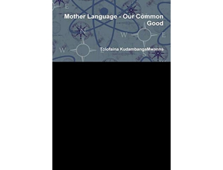 Livro Mother Language Our Common Good de Tolofaina Kudambangamwanna (Inglês - Capa Dura)