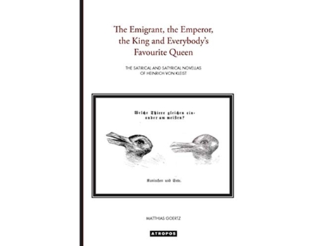 Livro The Emigrant the Emperor the King and Everybodys Favourite Queen Think Media de Matthias Goertz (Inglês)