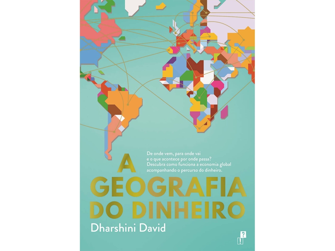 A Geografia Do Dinheiro De Dharshini David