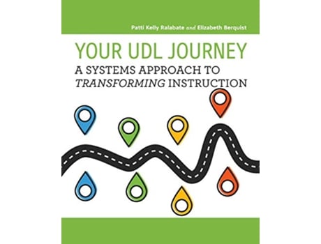 Livro Your UDL Journey A Systems Approach to Transforming Instruction de Patti Kelly Ralabate e Elizabeth Berquist (Inglês)