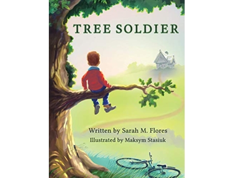 Livro Tree Soldier A Childrens Book About the Value of Family de Sarah M Flores (Inglês - Capa Dura)