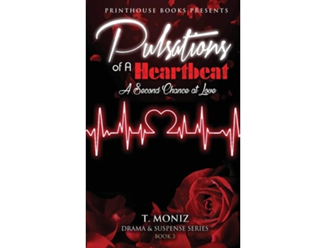 Livro Pulsations Of A Heartbeat A Second Chance At Love De T Moniz (inglês)
