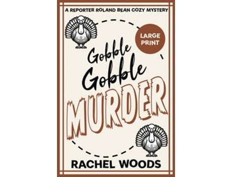 Livro Gobble Gobble Murder Large Print Edition de Rachel Woods (Inglês)