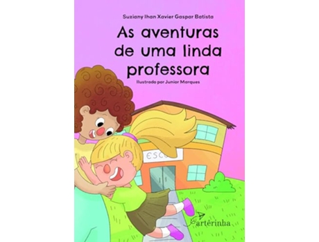 Livro As Aventuras De Uma Linda Professora de Suziany Ihan Xavier Gaspar (Português)