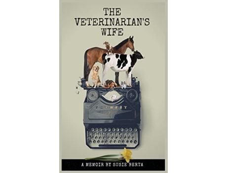 Livro The Veterinarians Wife A Memoir de Susie Berta (Inglês)
