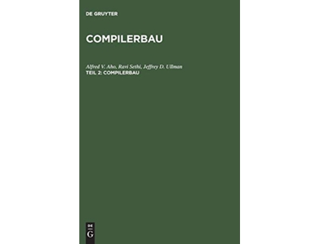 Livro Compilerbau Teil 2 Compilerbau German Edition de Alfred V Aho, Ravi Sethi et al. (Alemão - Capa Dura)