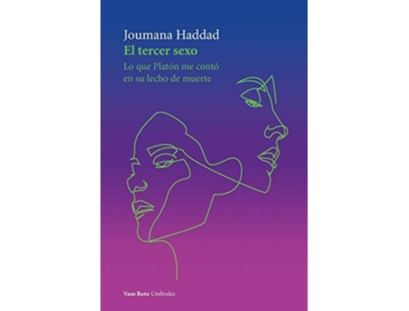 Livro El Tercer Sexo Lo Que Platón Me Contó En Su Lecho De Muerte De Joumana Haddad (espanhol)