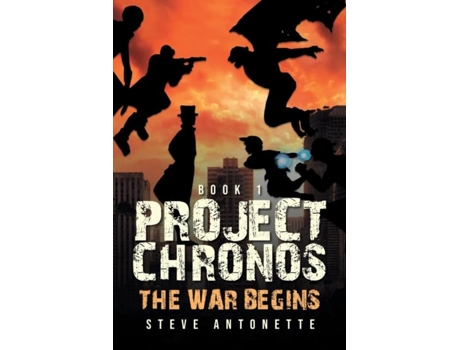 Livro Project Chronos The War Begins De Steve Antonette (inglês)