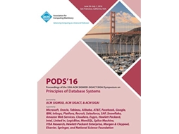 Livro PODS 16 35th ACM SIGMODSIGACTSIGAI Symposium on Principles of Database Systems de Pods 16 Conference Committee (Inglês)