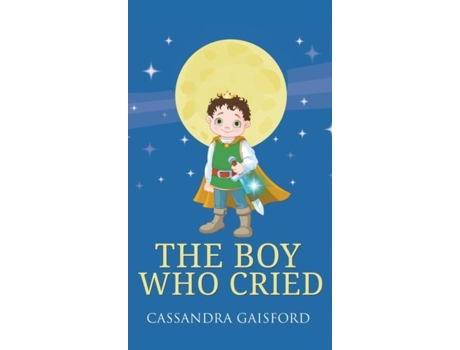 Livro The Boy Who Cried De Cassandra Gaisford (inglês)