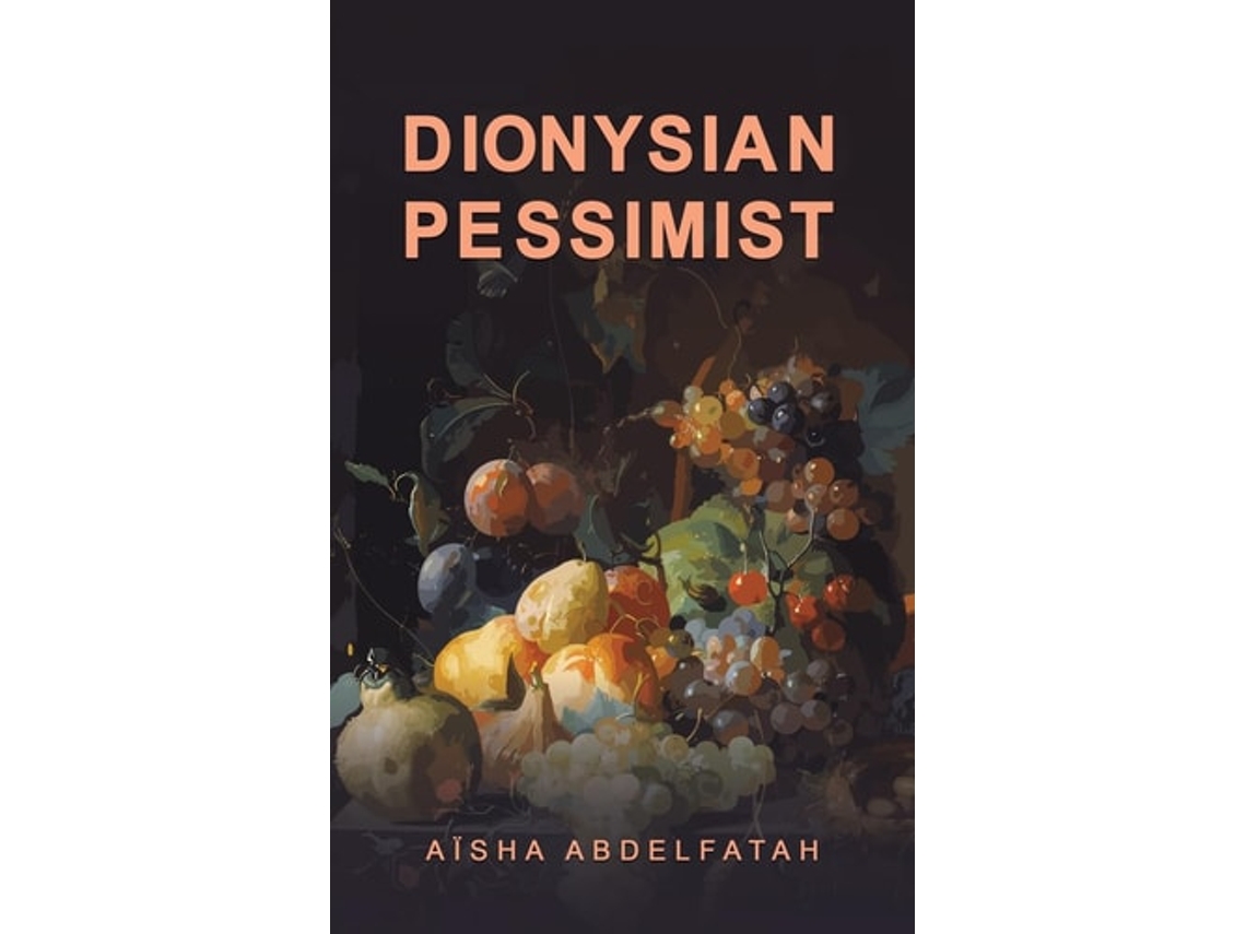 Livro Dionysian Pessimist de Aïsha Abdelfatah (Inglês)
