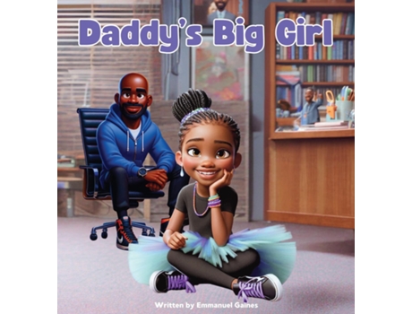Livro Daddys Big Girl de Emmanuel Gaines (Inglês)