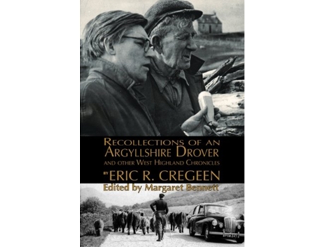 Livro Recollections of an Argyllshire Drover and Other West Highland Chronicles de Eric R Cregeen (Inglês)