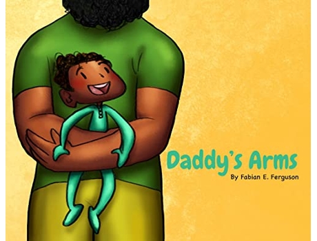Livro Daddys Arms de Fabian E Ferguson (Inglês - Capa Dura)