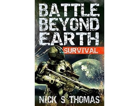 Livro Battle Beyond Earth Survival De Nick S Thomas (inglês)
