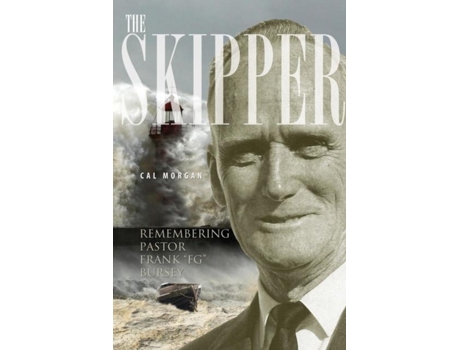 Livro The Skipper Remembering Pastor Frank Fg Bursey De Cal Morgan (inglês)
