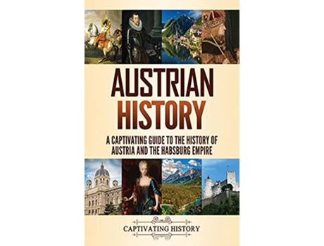 Livro Austrian History de Captivating History (Inglês - Capa Dura)