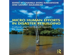 Livro Micro Human Efforts in Disaster Rebuilding Cultural and Contextual Lessons for Resilience de Taylor Francis Ltd (Inglês)
