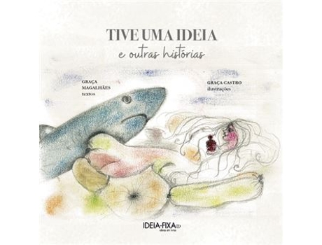 Livro Tive uma Ideia e Outras Histórias .