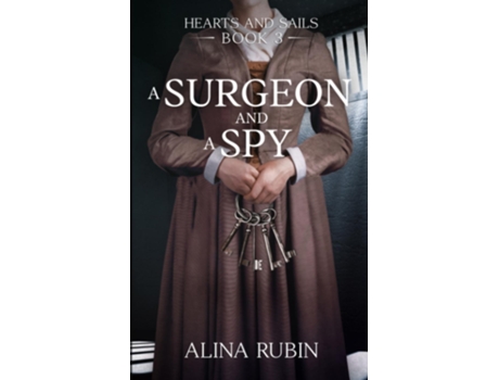Livro A Surgeon and a Spy de Alina Rubin (Inglês)