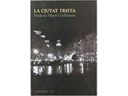 Livro La Ciutat Trista de Frederic Martí Guillamón (Espanhol)