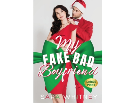 Livro My Fake Bad Boyfriend Large Print Edition de Sara Whitney (Inglês)