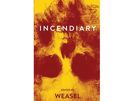 Livro Incendiary De Sinister Stoat Press, Willow Alvarez Et Al. (inglês)