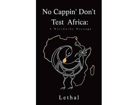 Livro No Cappin Dont Test Africa A Worldwide Message A Worldwide Message A Worldwide Message de Claire AS Vilain (Inglês)