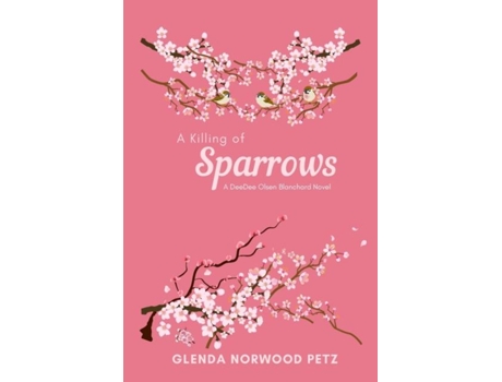 Livro A Killing of Sparrows de Glenda Norwood Petz (Inglês)