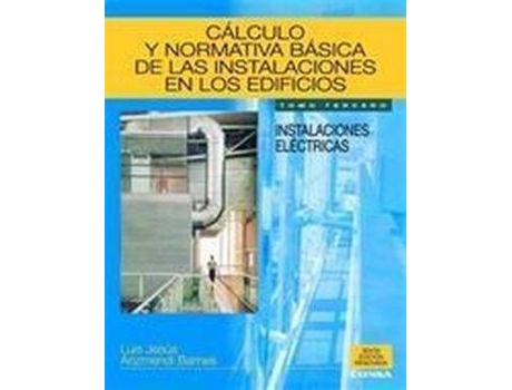 Livro Cálculo Y Normativa Básica Instalaciones En Edificios de Luis Jesus Arizmendi Barnes (Espanhol)