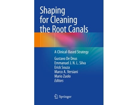 Livro Shaping For Cleaning The Root Canals De Gustavo De Deus, Emmanuel Silva Et Al. (inglês)