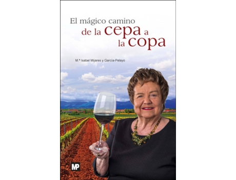 Livro El Mágico Camino De La Cepa A La Copa